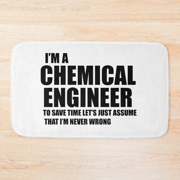 Item preview, I'm a Chemical Engineer to save time let's just assume I'm never wrong designed and sold by Adel Qasem.
