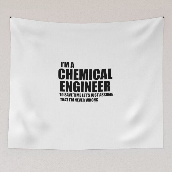 Item preview, I'm a Chemical Engineer to save time let's just assume I'm never wrong designed and sold by Adel Qasem.