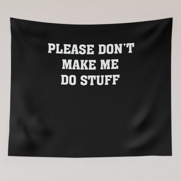 Item preview, Please make me do stuff designed and sold by teesakura90.