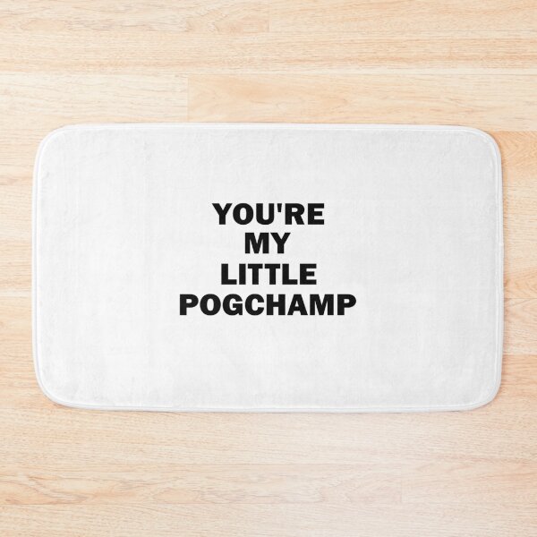 Item preview, You're My Little PogChamp Black Text designed and sold by bebopboop.