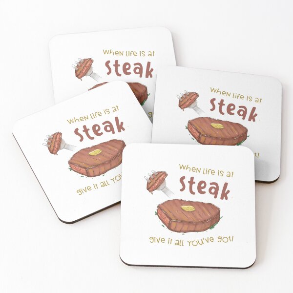 Item preview, When Life Is At Steak, Give It All You've Got! designed and sold by Kriza Belle Misa.