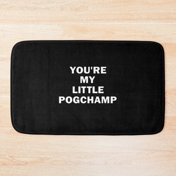 Item preview, You're My Little PogChamp White Text designed and sold by bebopboop.