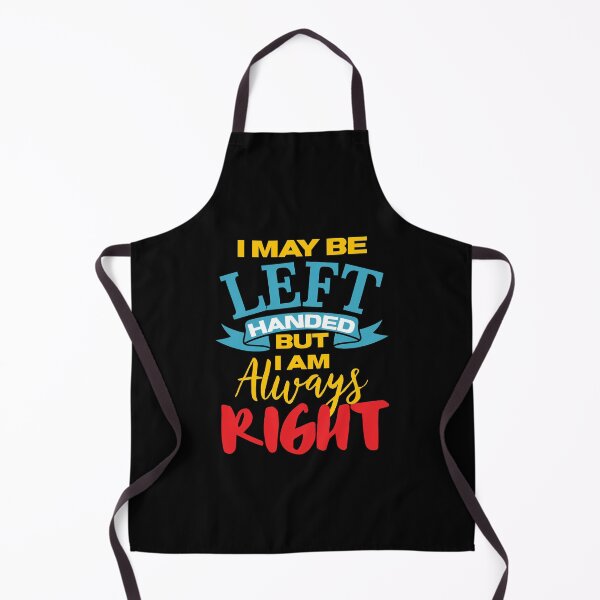 Item preview, I may be left handed but im always right! designed and sold by DesignsByRisa.