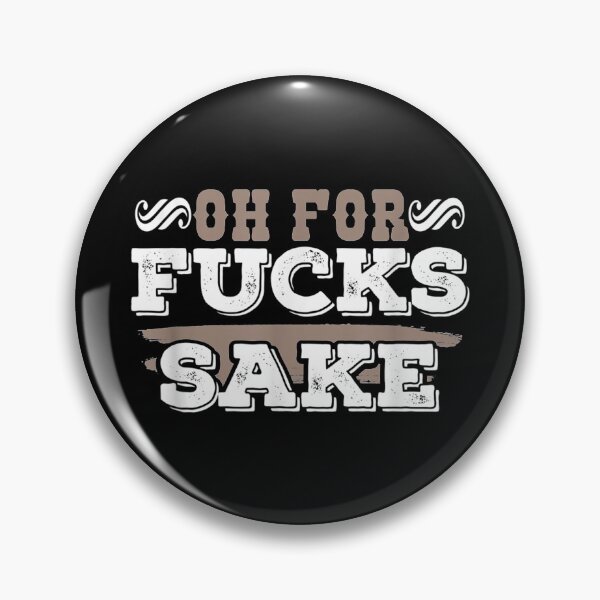 Item preview, Oh For Fucks Sake Funny Profanity designed and sold by sherylnelson.