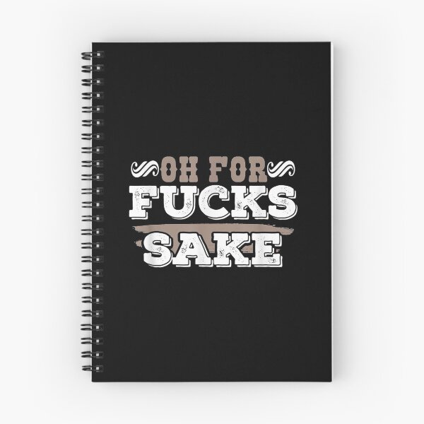 Item preview, Oh For Fucks Sake Funny Profanity designed and sold by sherylnelson.
