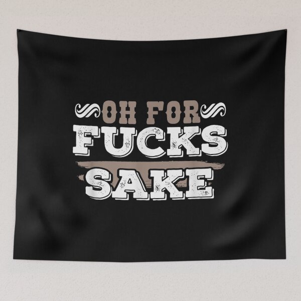 Item preview, Oh For Fucks Sake Funny Profanity designed and sold by sherylnelson.