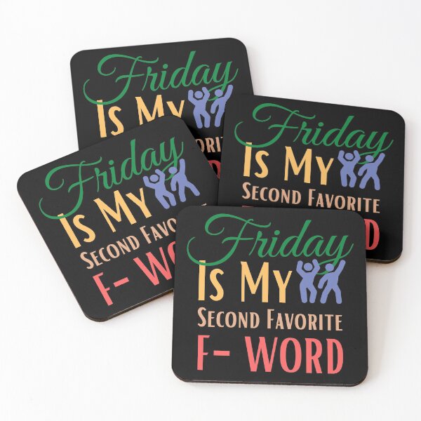 Item preview, Friday is my Second Favorite F-word designed and sold by springbloomb.