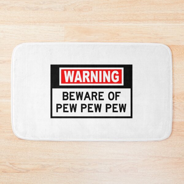 Item preview, WARNING Pew pew pew Beware sign designed and sold by NewCastleDesign.