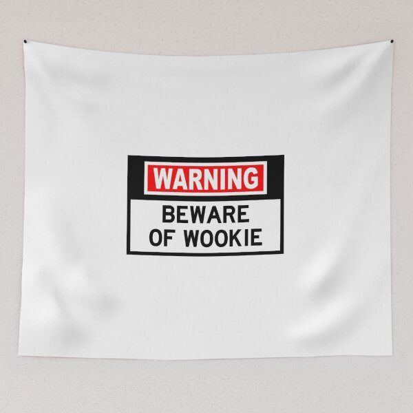 Item preview, WARNING Wookie Beware sign designed and sold by NewCastleDesign.