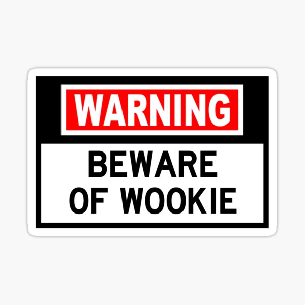 Vista previa del artículo con la obra «ADVERTENCIA Letrero de Wookie Beware», diseñado y vendido por NewCastleDesign.