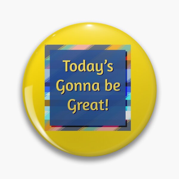 Item preview, Today's Gonna be Great! designed and sold by Kyle Lefort.
