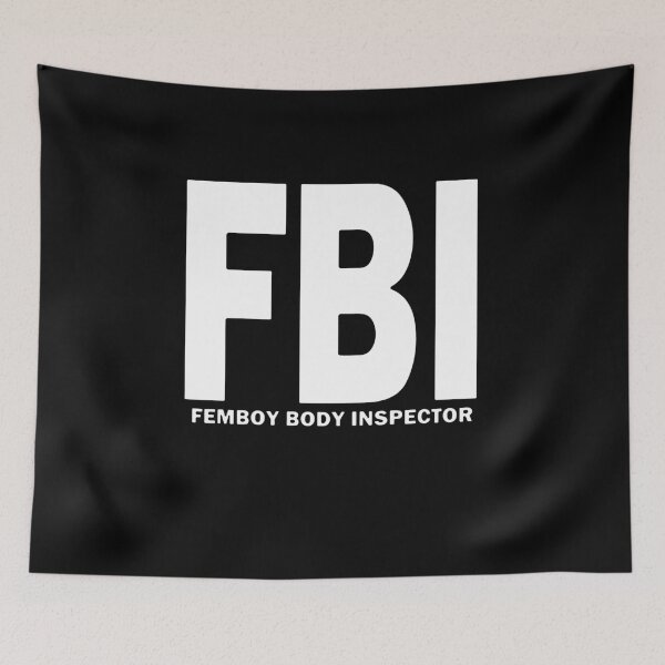 Item preview, FBI Femboy Body Inspector Huge White Text designed and sold by bebopboop.