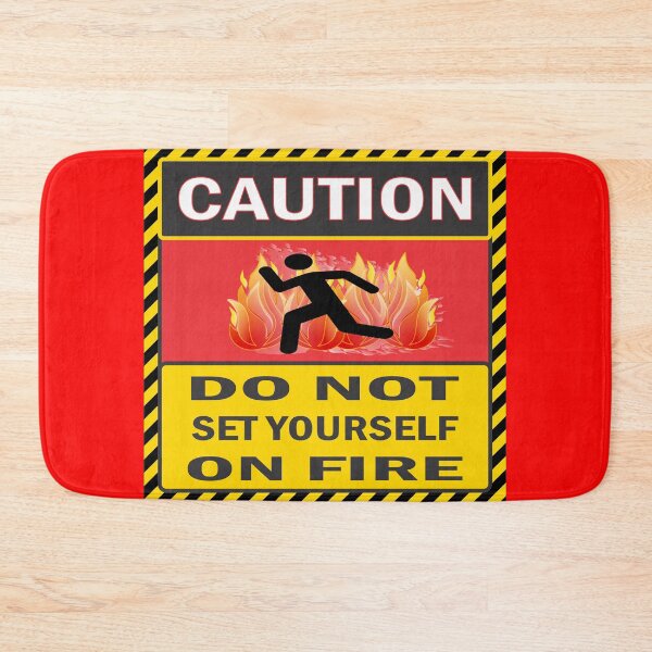 Item preview, Caution Do Not Set Yourself On Fire designed and sold by dhajr.