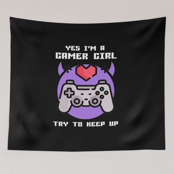 Item preview, Yes, I'm A Gamer Girl Try To Keep Up designed and sold by AlvarezTimothy.