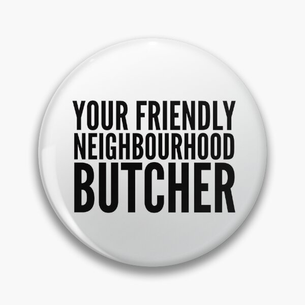Item preview, Your Friendly Neighbourhood Butcher designed and sold by ApparelByGriph.