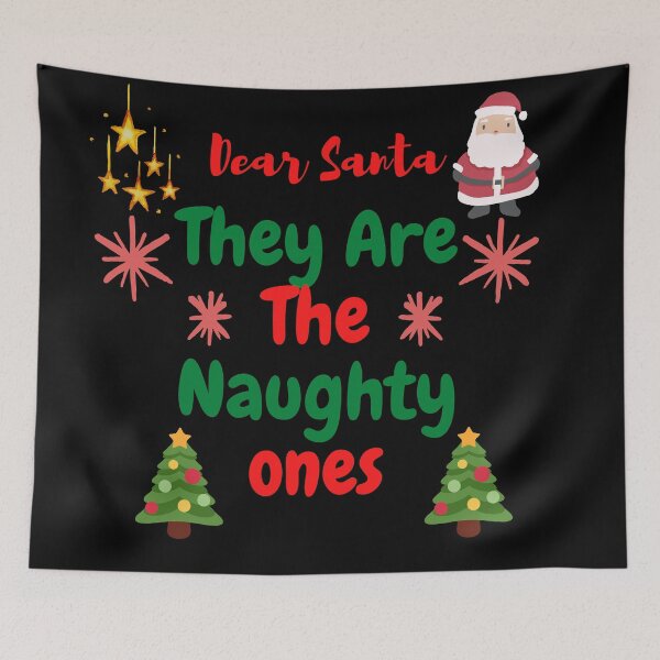Item preview, Dear Santa They Are The Naughty Ones designed and sold by BhavyaBathla.