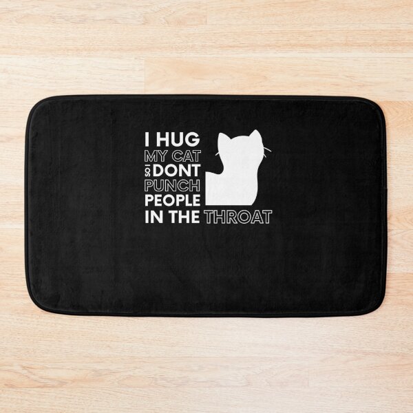 Item preview, I Hug My Cat So I Dont Punch People In The Throat Funny Pet Lover Gift designed and sold by WichitaClothing.
