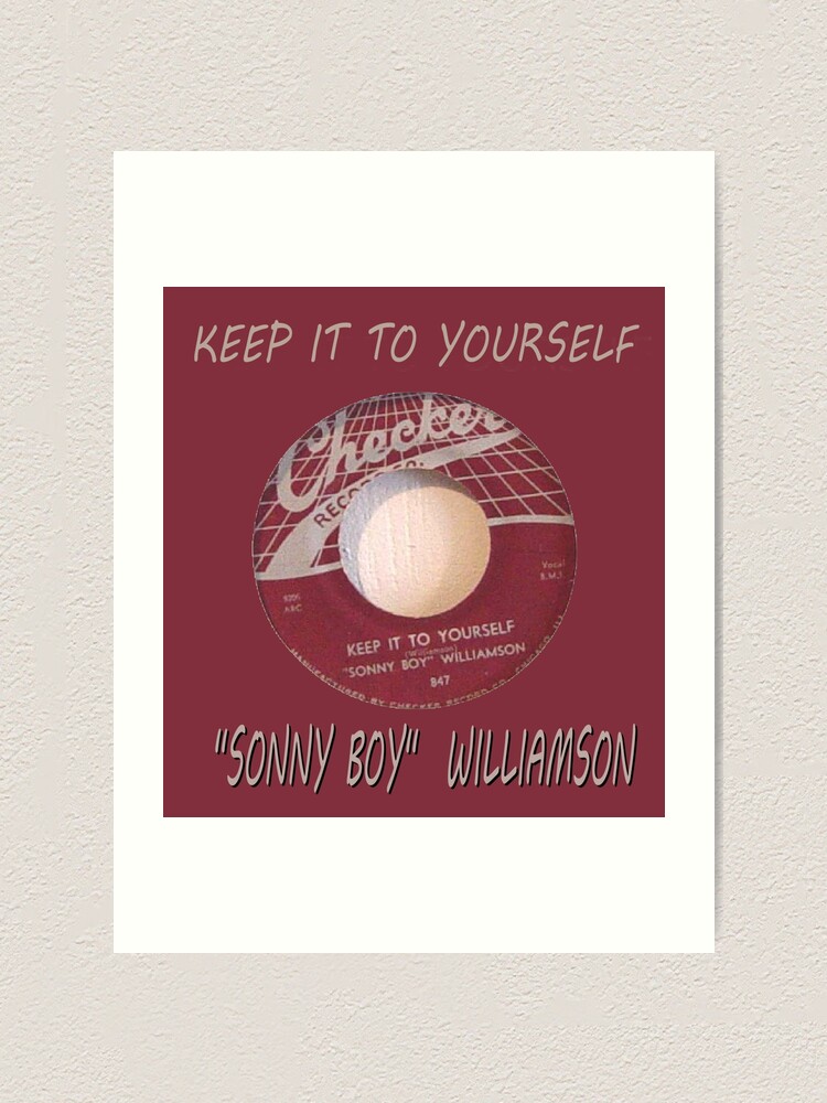 Sonny Boy Williamson Keep It To Yourself