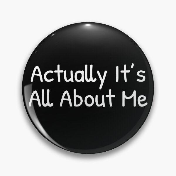 Item preview, Actually it's all about me designed and sold by Islanr.