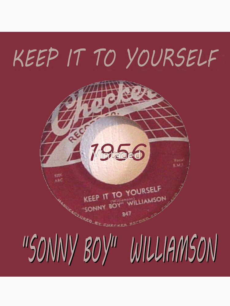 Sonny Boy Williamson Keep It To Yourself
