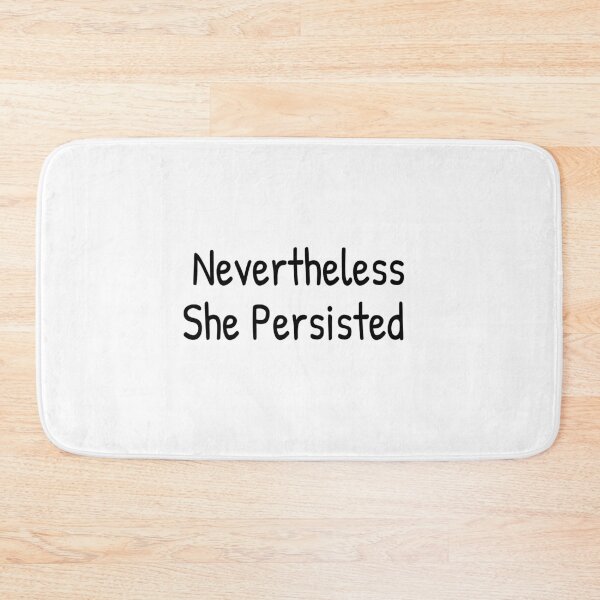 Item preview, Nevertheless She Persisted designed and sold by Islanr.