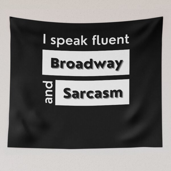 Item preview, Actor Funny Gift I Speak Fluent Broadway And Sarcasm Theater Funny Gift Art designed and sold by WichitaClothing.