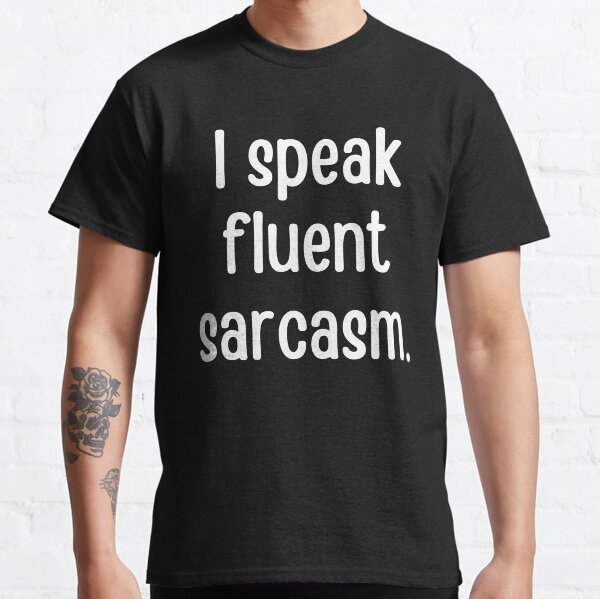 Me Sarcastique Jamais Celeb Sarcasme Fashion Tee Tops Blague Femmes T-Shirt