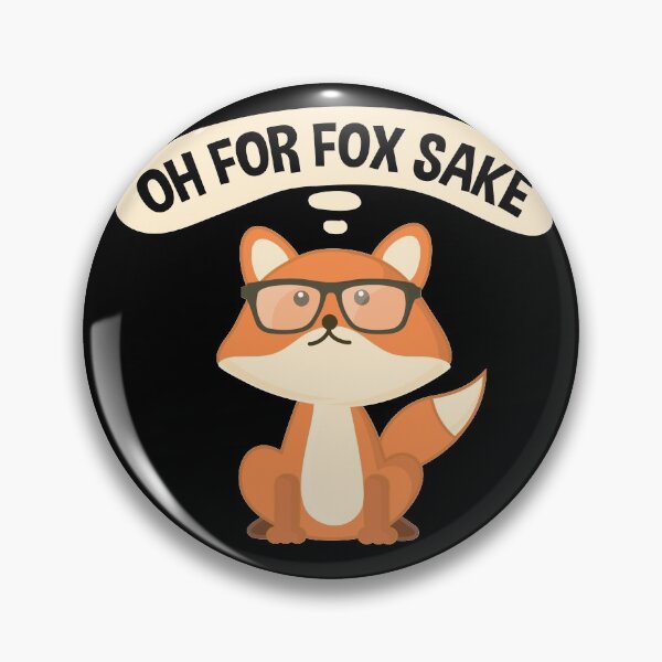 Item preview, Oh For Fox Sake Sweet And Adorable Fox designed and sold by artado.