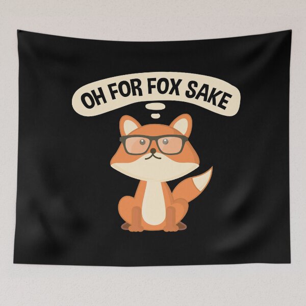 Item preview, Oh For Fox Sake Sweet And Adorable Fox designed and sold by artado.