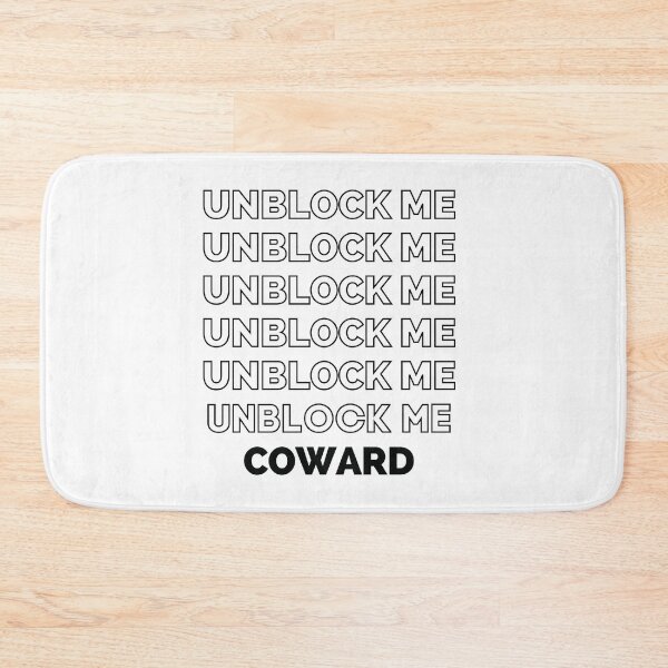 Item preview, Unblock Me Coward designed and sold by Everythingafter.