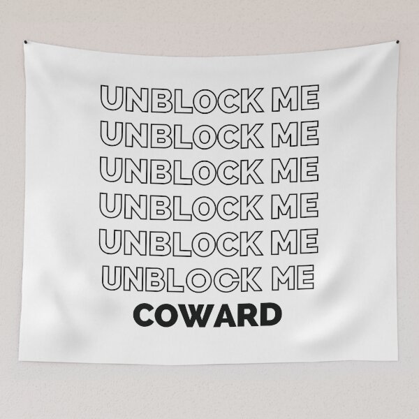 Item preview, Unblock Me Coward designed and sold by Everythingafter.