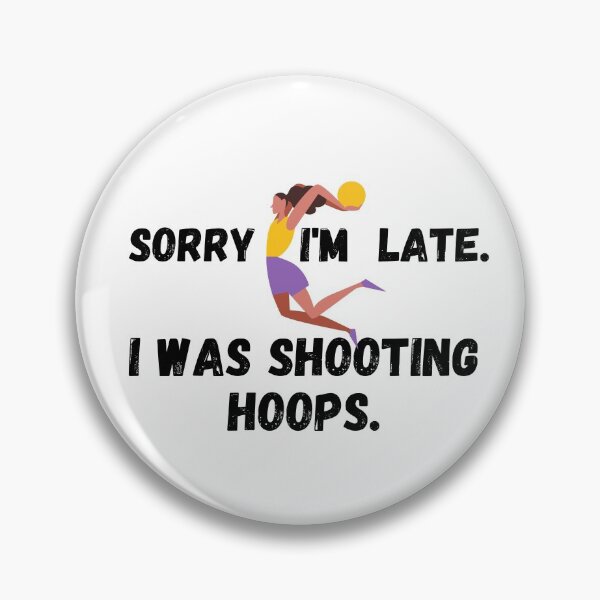 Item preview, Sorry I'm late. I was shooting hoops  designed and sold by TeeKid.