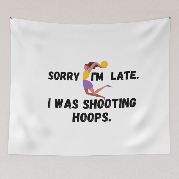 Item preview, Sorry I'm late. I was shooting hoops  designed and sold by TeeKid.