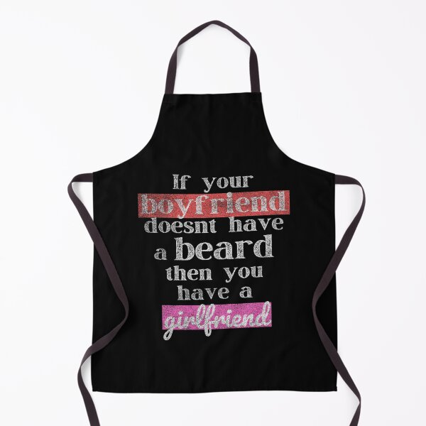 Item preview, If Your Boyfriend Doesn't Have A Beard Funny Bearded Girlfriend Humor Gift Art designed and sold by WichitaClothing.