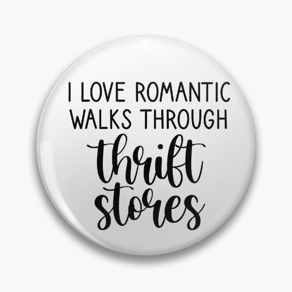 Item preview, I love romantic walks through thrift stores. designed and sold by Pr1ncessM.