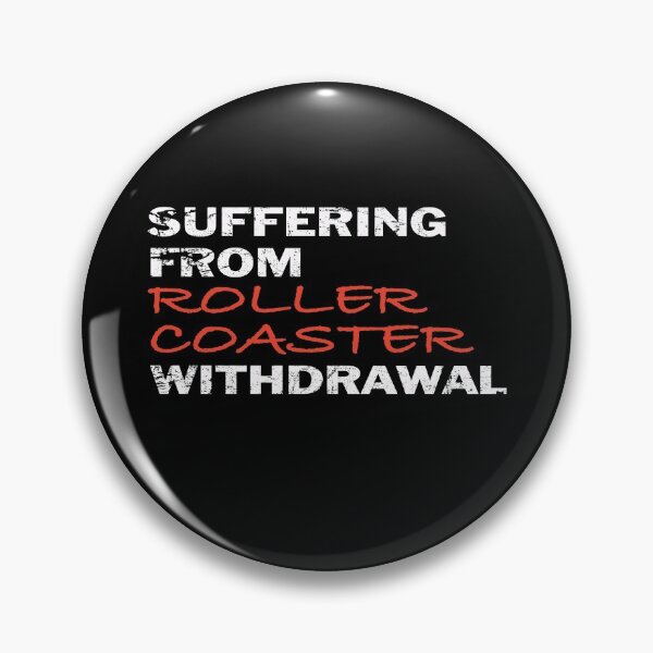 Item preview, Roller Coaster Suffering From Roller Coaster Withdrawal designed and sold by tshirtworld.