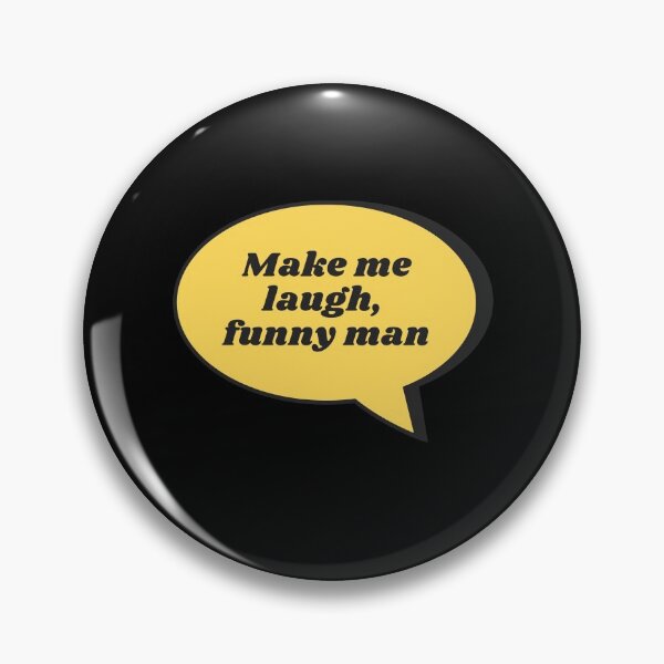 Item preview, Make me laugh, funny man designed and sold by WhatTheWorld.