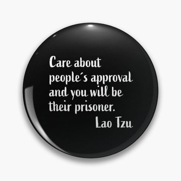 Item preview, Lao Tzu quote about ignoring people's opinions of you designed and sold by RoguePixel.