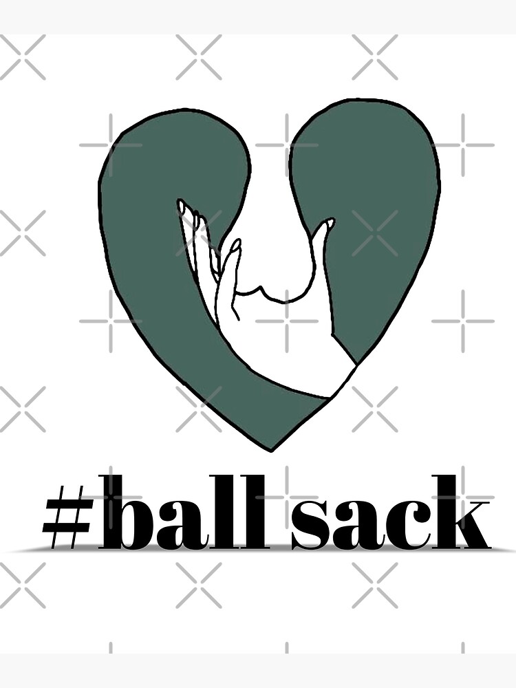 "Ball sack in unique design " Poster by AYDesigner Redbubble