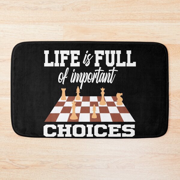 Item preview, Life Is Full Of Important Choices,Chess Gifts designed and sold by buzz1days.