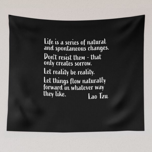 Item preview, Life is a series of natural changes - Lao Tzu designed and sold by RoguePixel.