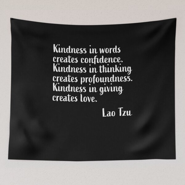 Item preview, Kindness in words creates confidence - Lao Tzu designed and sold by RoguePixel.