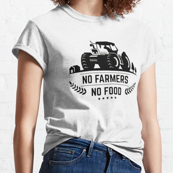 No Farmers No Food Classic T-Shirt