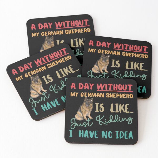 Item preview, GERMAN SHEPHERD- Funny Gift for GERMAN SHEPHERD lovers- A Day without my GERMAN SHEPHERD is Like... Just Kidding, I have No Idea!! designed and sold by AmazingEcraft.