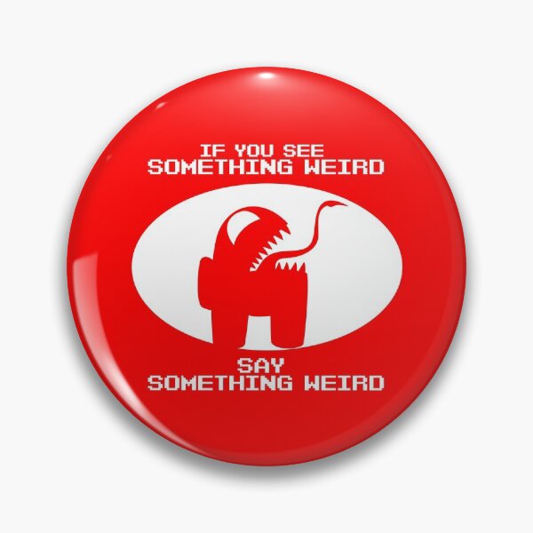 Item preview, If you see something weird, Say something weird designed and sold by MadMeon.