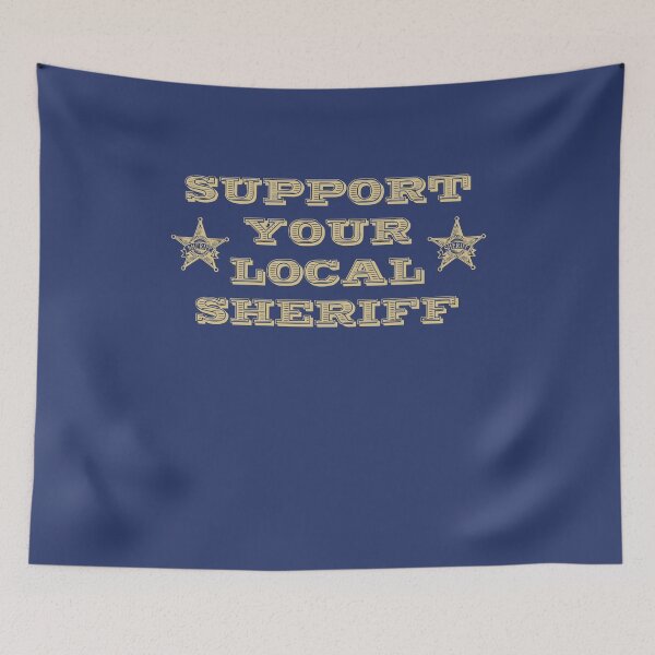 Item preview, Support Your Local Sheriff Law Enforcement Officer designed and sold by h44k0n.