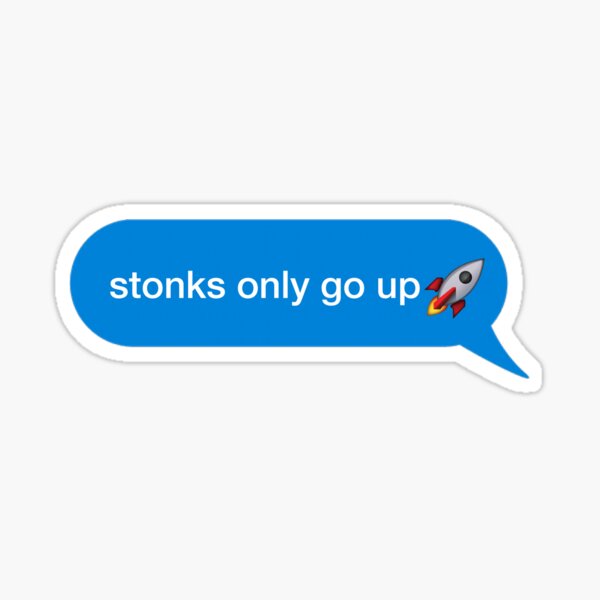 Item preview, Stonks Only Go Up designed and sold by NationalDay.