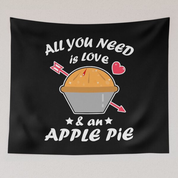 Item preview, All You Need Is Love And An Apple Pie designed and sold by vineeth.