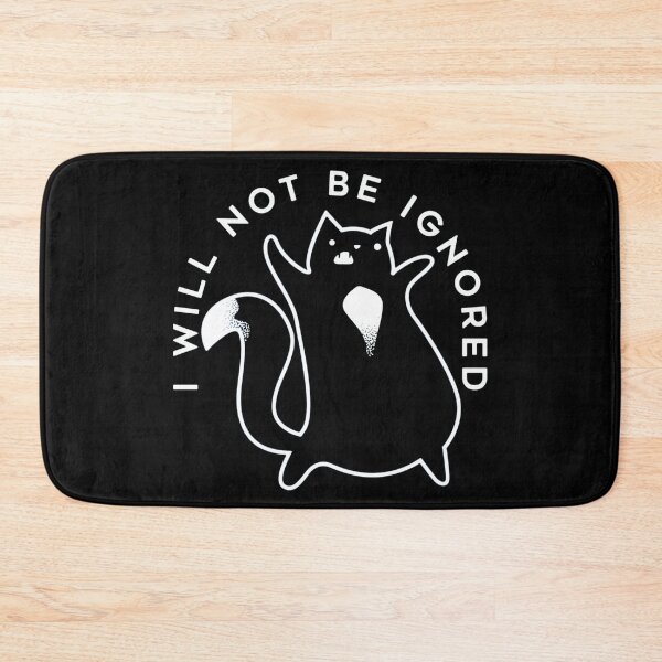 Item preview, Copy of I WILL NOT BE IGNORED Funny Gifts for Cat lovers designed and sold by Fordepp.