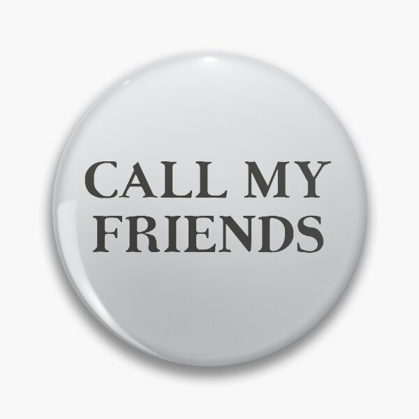 Item preview, Call My Friends designed and sold by yassmans.